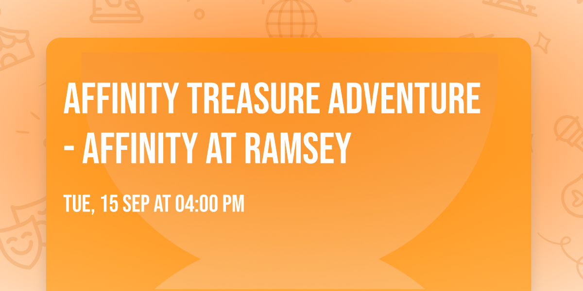 Affinity Treasure Adventure - Affinity at Ramsey