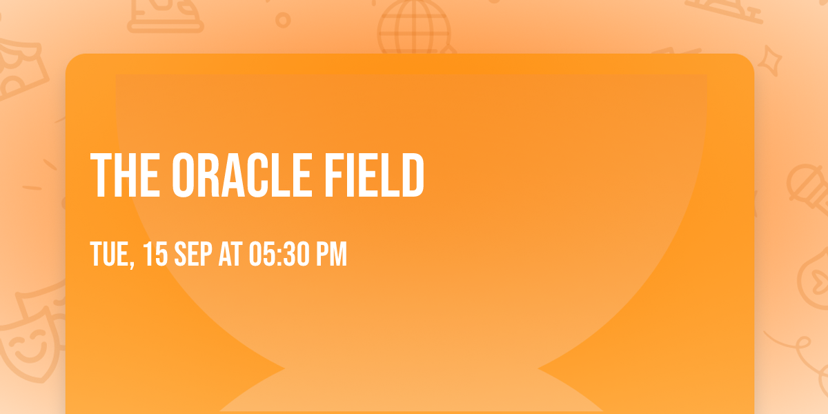 The Oracle Field 