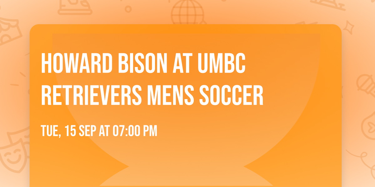 Howard Bison at UMBC Retrievers Mens Soccer