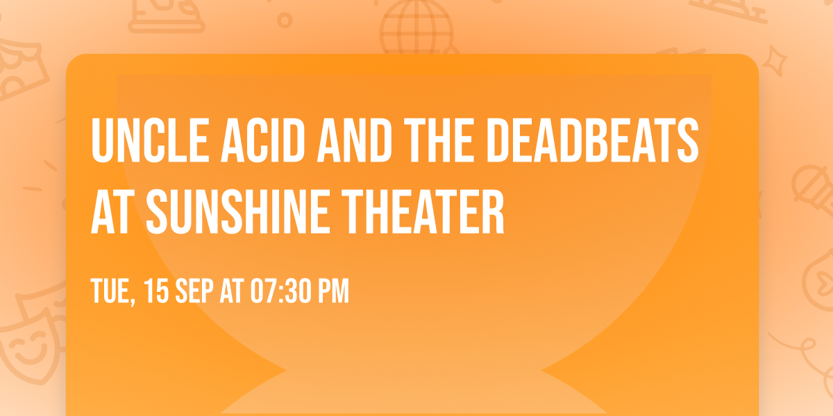 Uncle Acid and The Deadbeats at Sunshine Theater