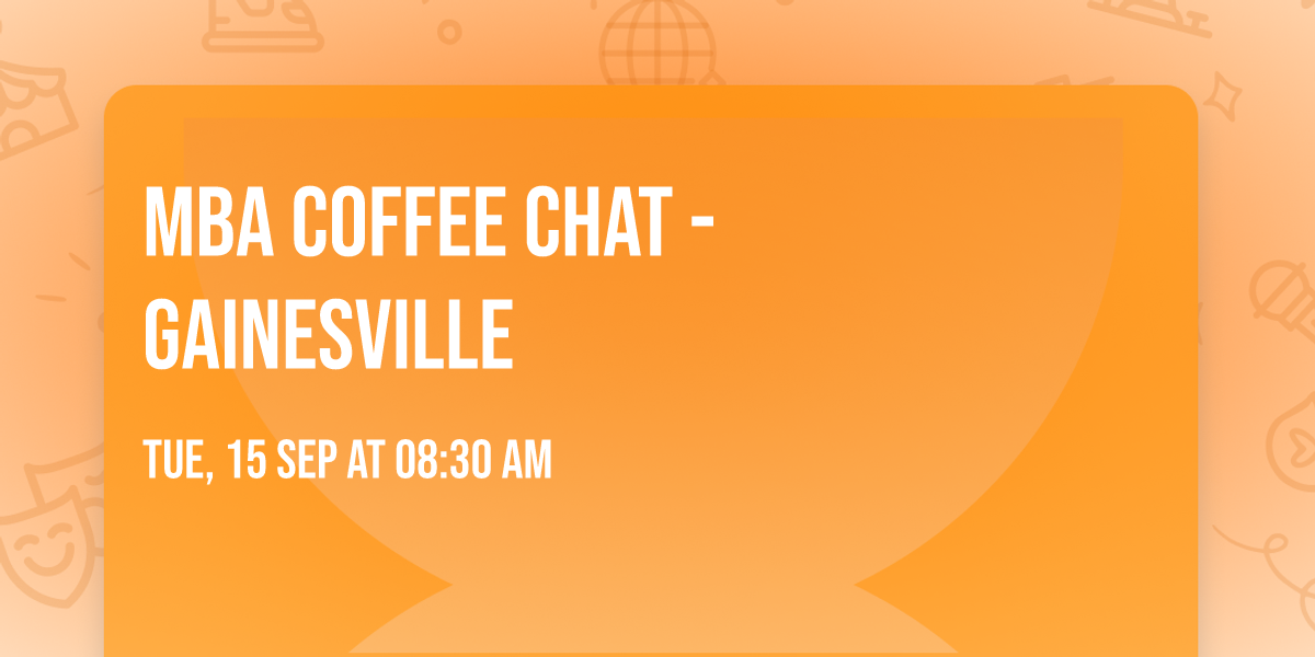 MBA Coffee Chat - Gainesville
