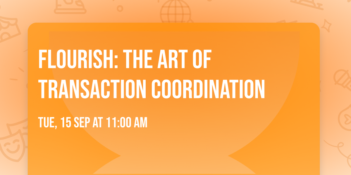 Flourish: The Art of Transaction Coordination