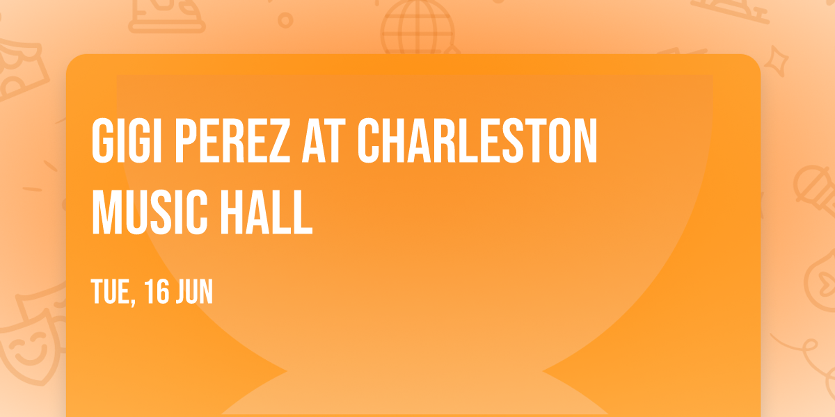 Gigi Perez at Charleston Music Hall