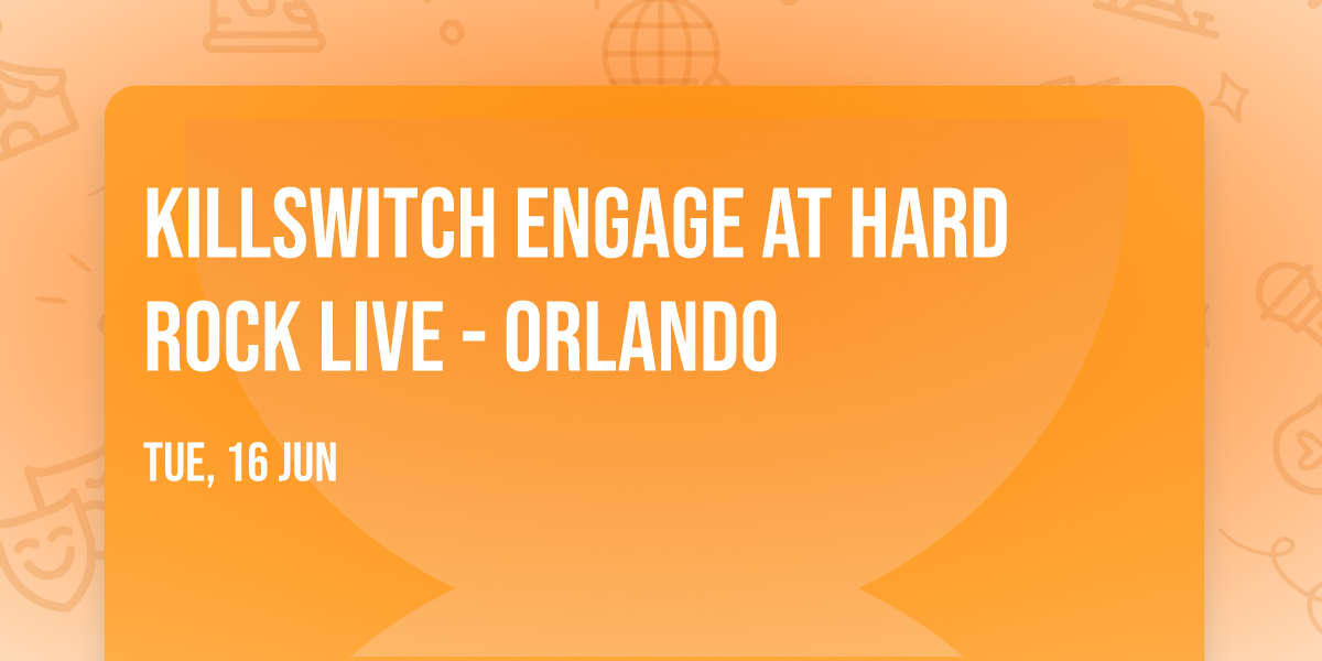 Killswitch Engage at Hard Rock Live - Orlando