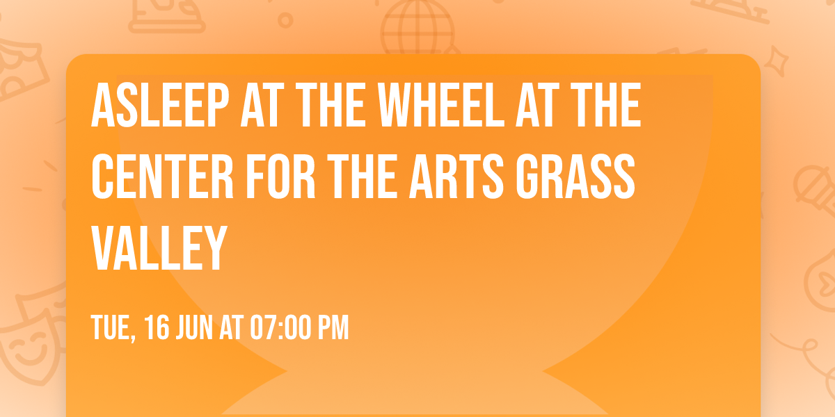 Asleep at the Wheel at The Center for the Arts Grass Valley