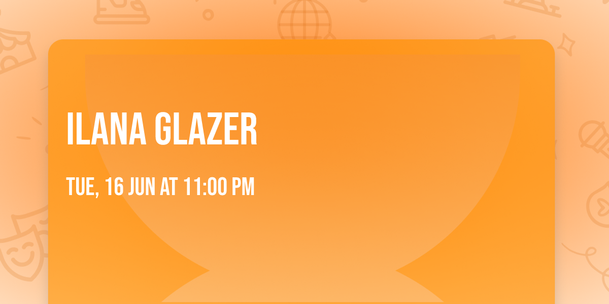 Ilana Glazer
