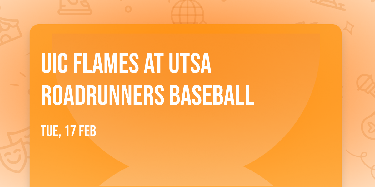 UIC Flames at UTSA Roadrunners Baseball