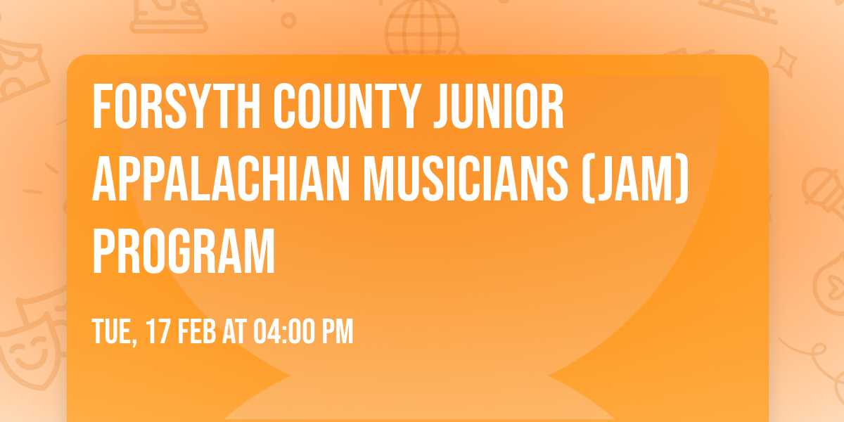 Forsyth County Junior Appalachian Musicians (JAM) Program 