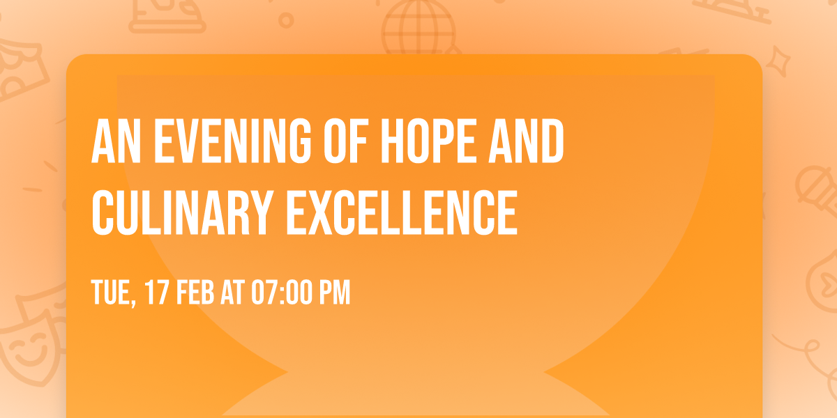An Evening of Hope and Culinary Excellence