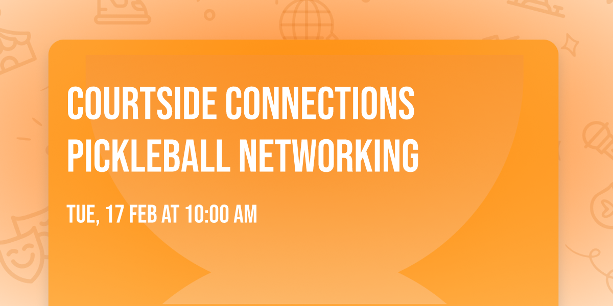 Courtside Connections Pickleball Networking 