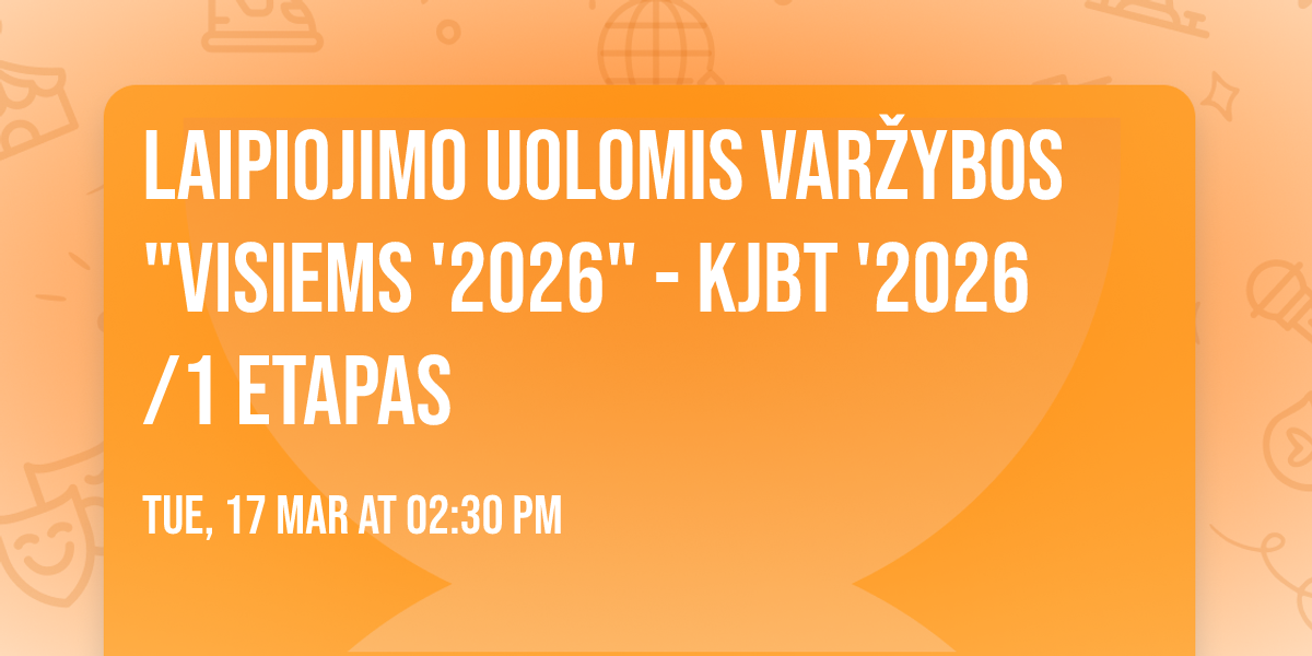 Laipiojimo uolomis var\u017eybos "Visiems '2026" - KJBT '2026\/1 etapas