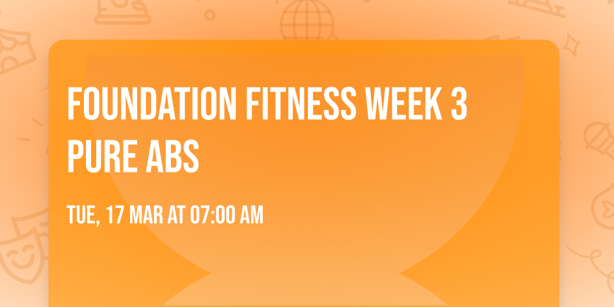 Foundation Fitness Week 3 Pure Abs