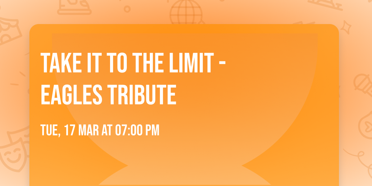 Take It To The Limit - Eagles Tribute