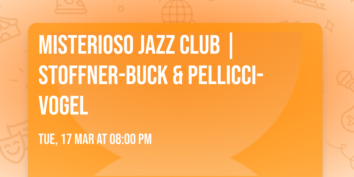 Misterioso Jazz Club | Stoffner-Buck &amp; Pellicci-Vogel
