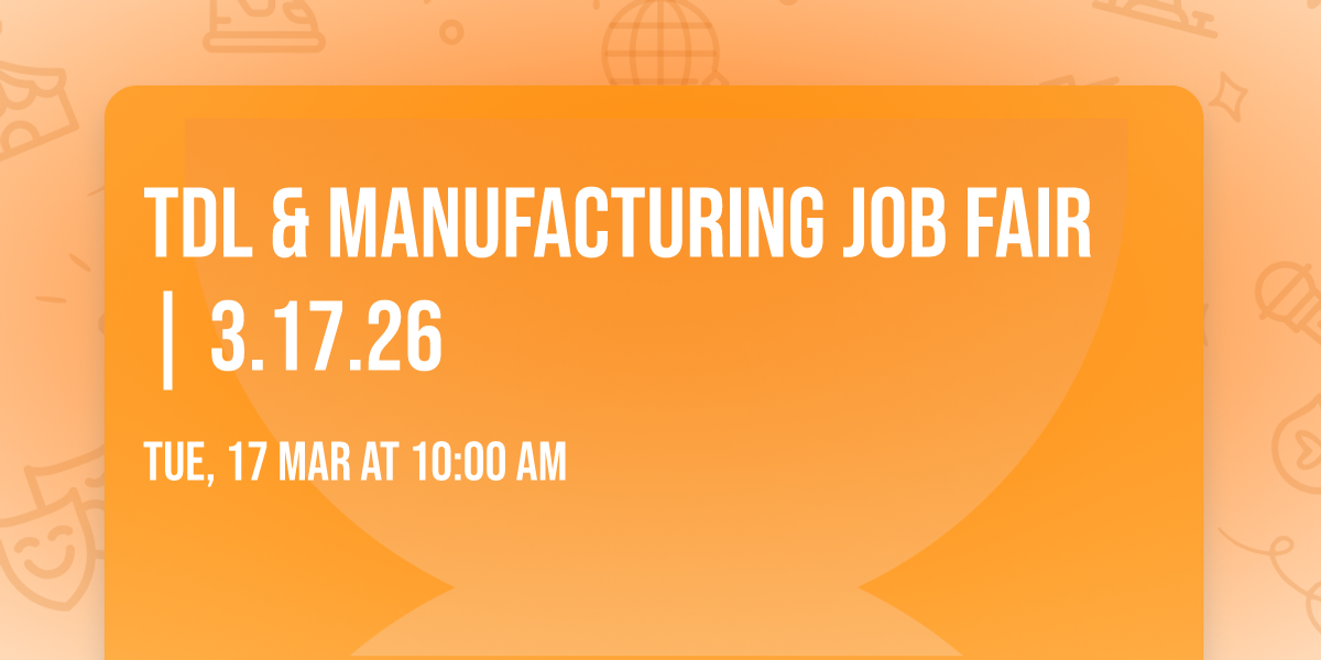TDL & Manufacturing Job Fair | 3.17.26