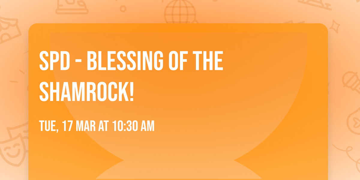 SPD - Blessing of the Shamrock! 