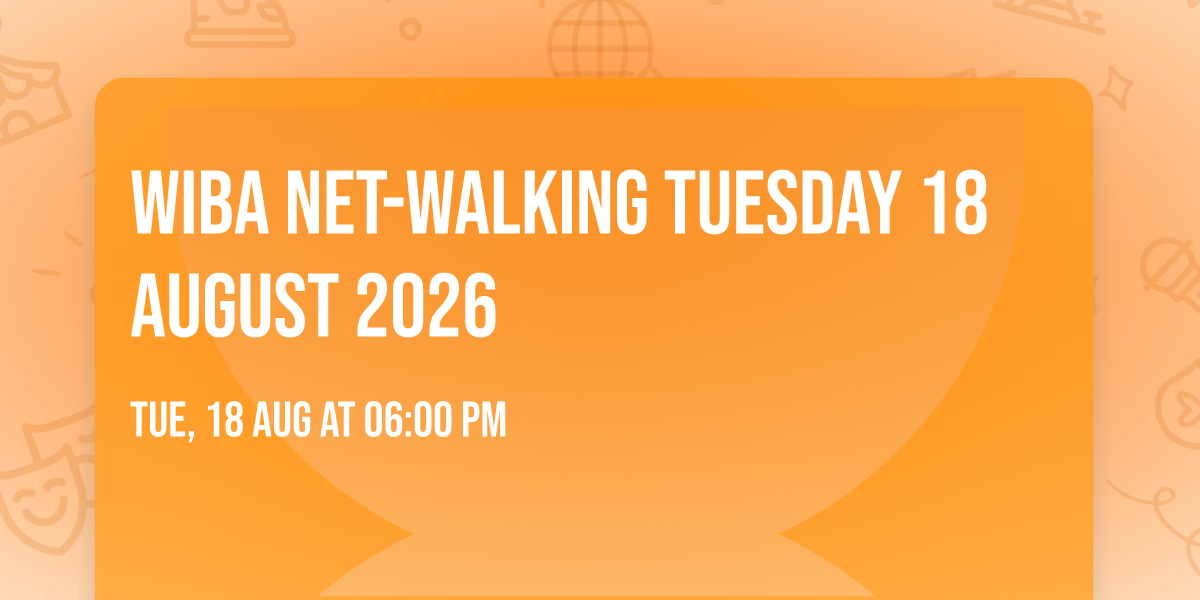 WiBA Net-Walking  Tuesday 18 August 2026