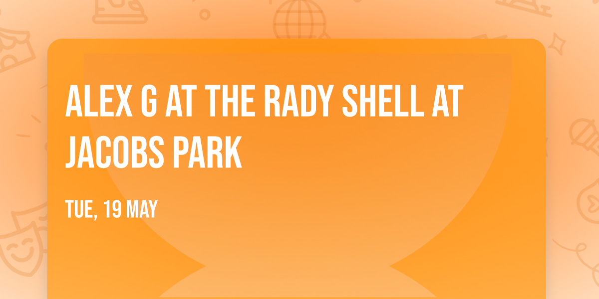 Alex G at The Rady Shell at Jacobs Park