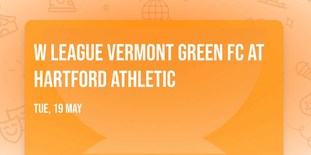 W LEAGUE Vermont Green FC at Hartford Athletic