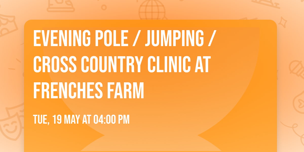 Evening Pole \/ Jumping \/ Cross Country clinic at Frenches Farm