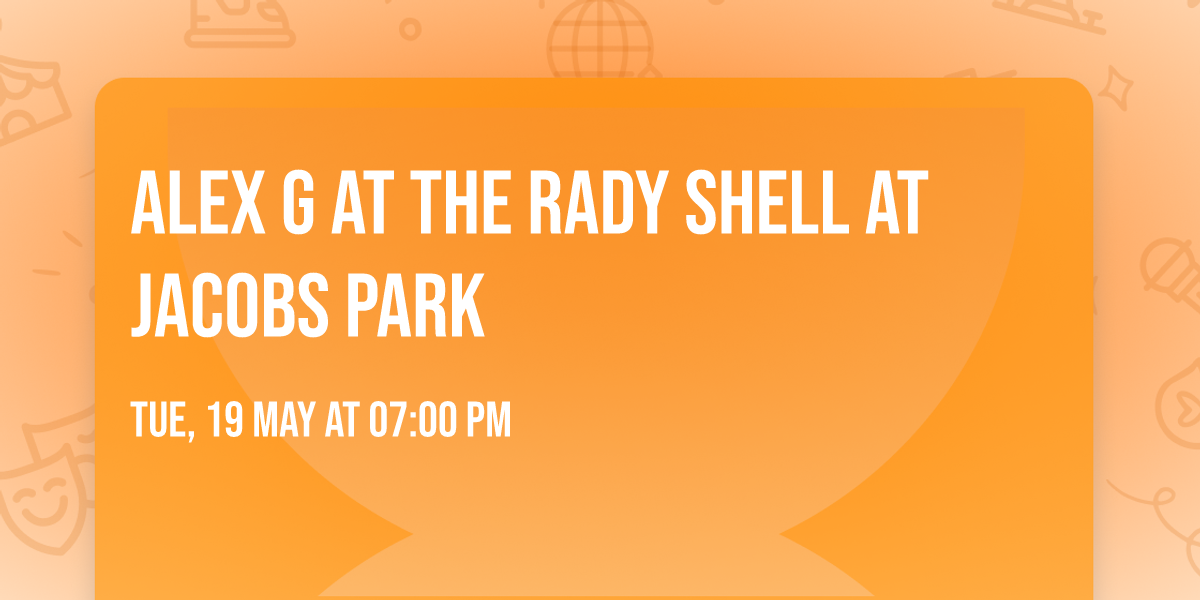 Alex G at The Rady Shell at Jacobs Park