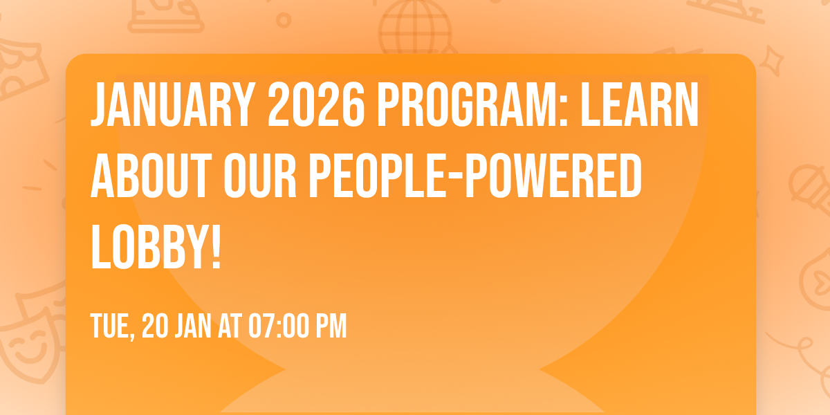 January 2026 Program: Learn About Our People-Powered Lobby!