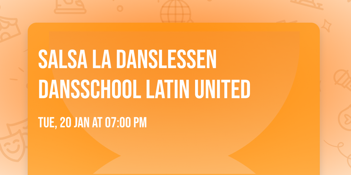 SALSA LA DANSLESSEN DANSSCHOOL LATIN UNITED 