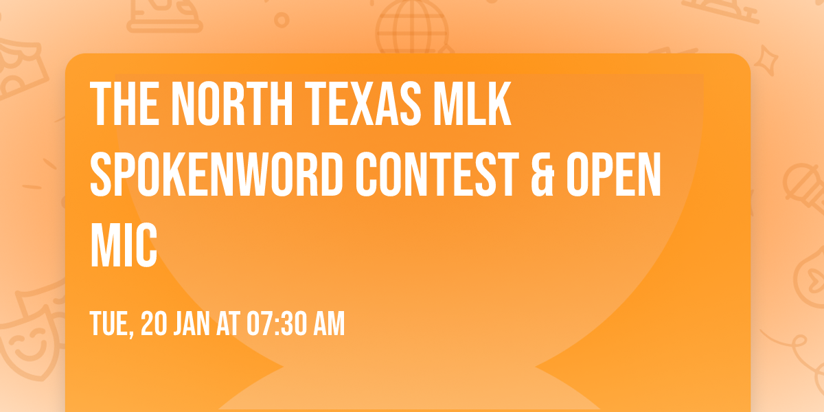 The North Texas MLK Spokenword Contest & Open Mic