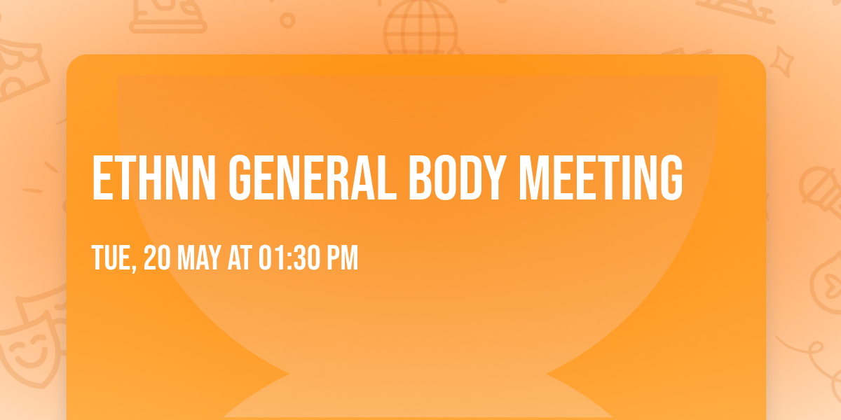 ETHNN General Body Meeting