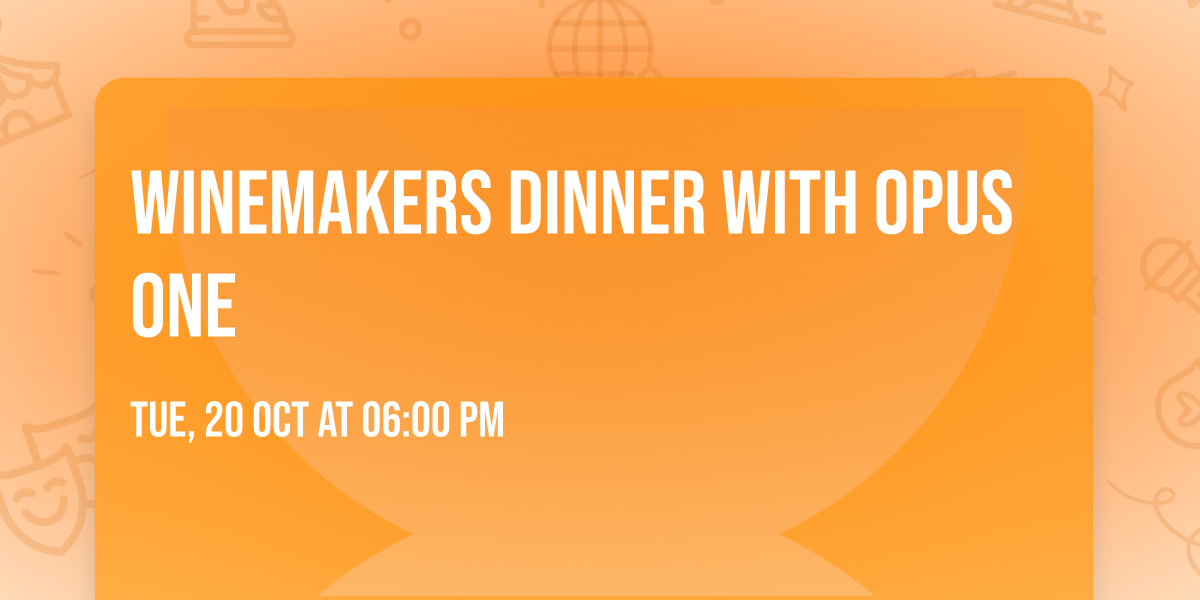 Winemakers Dinner with Opus One