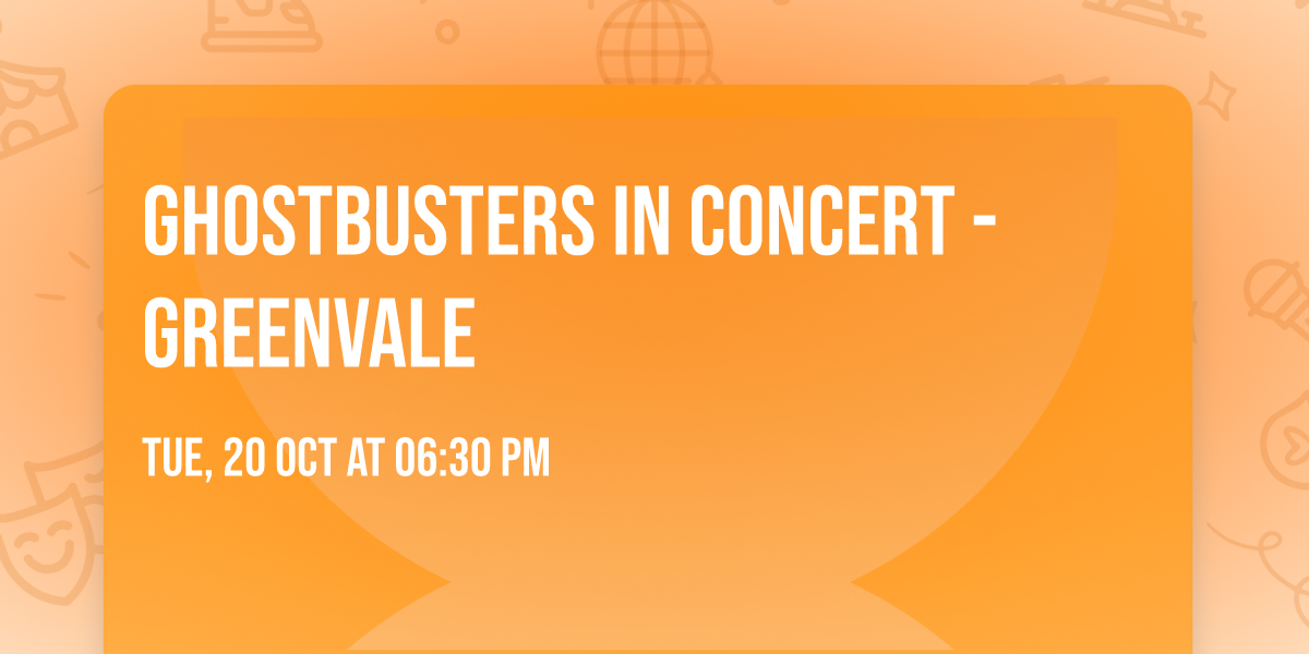Ghostbusters In Concert - Greenvale
