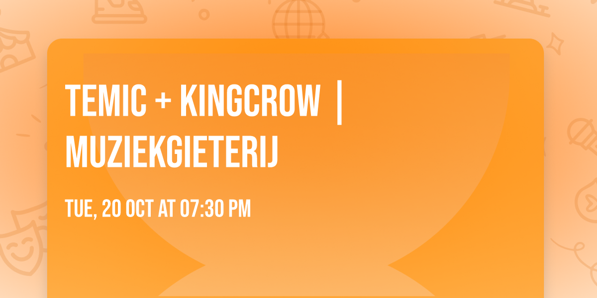 TEMIC + Kingcrow | Muziekgieterij