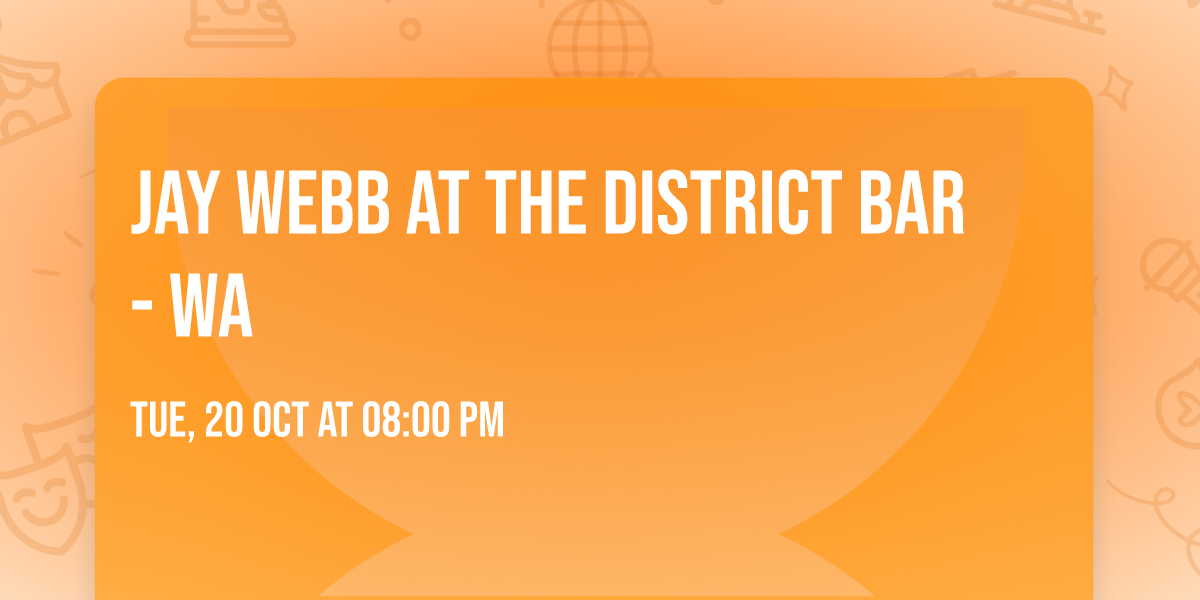 Jay Webb at The District Bar - WA