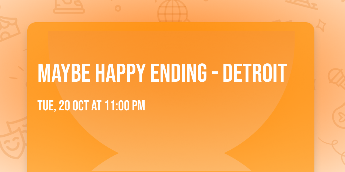 Maybe Happy Ending - Detroit