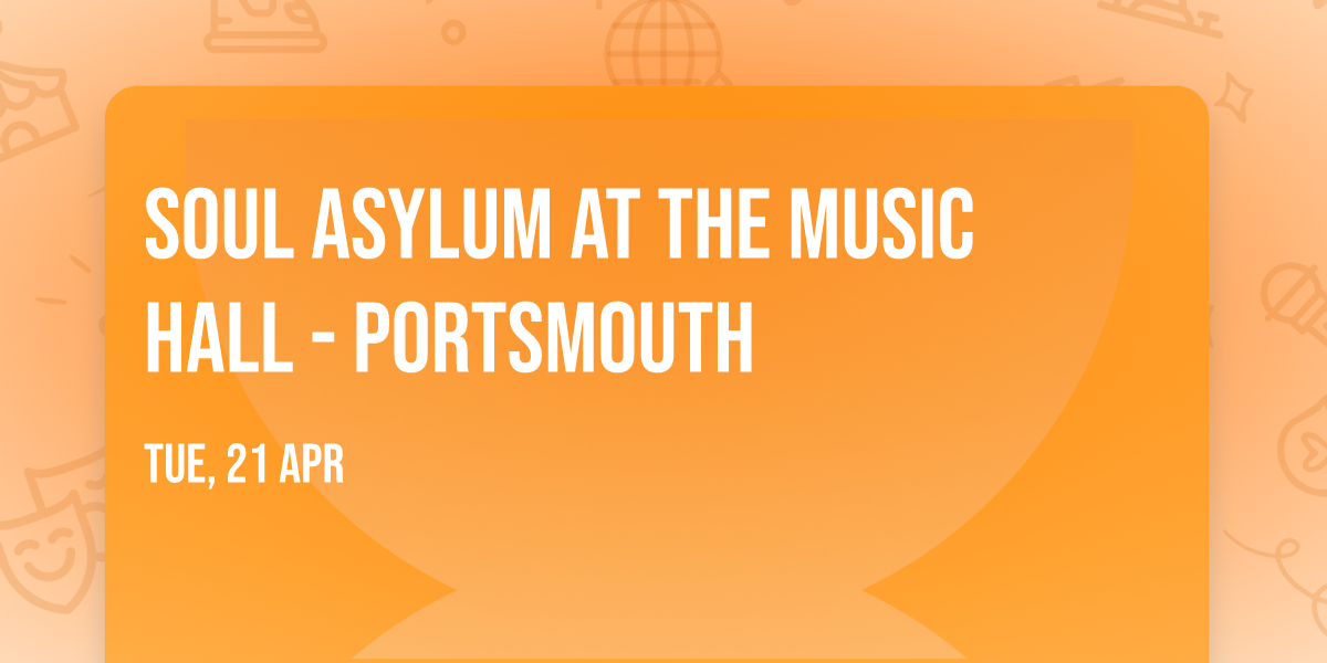 Soul Asylum at The Music Hall - Portsmouth