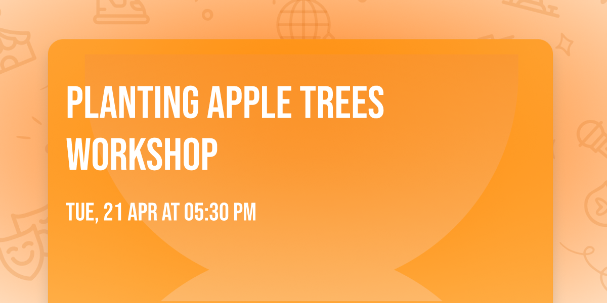 Planting Apple Trees Workshop