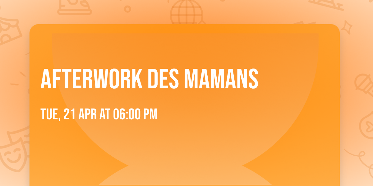 Afterwork des mamans