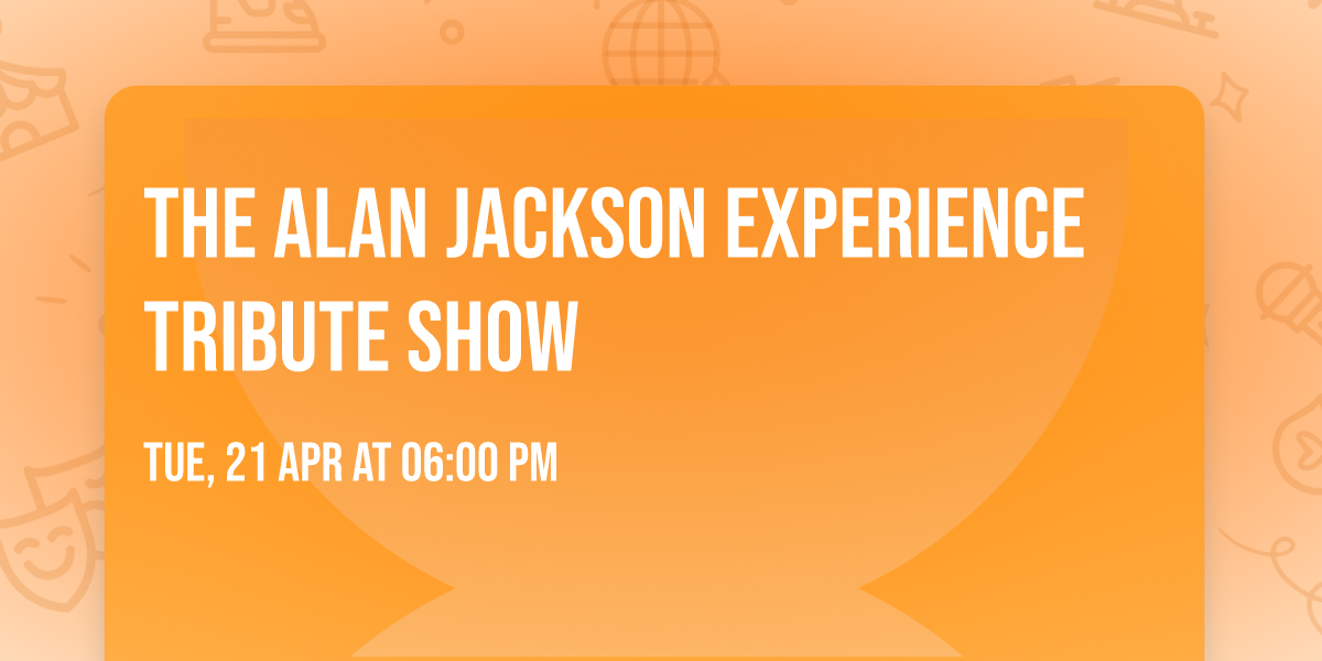 The Alan Jackson Experience Tribute Show