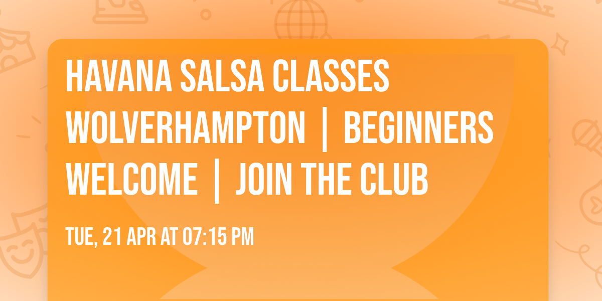 Havana Salsa Classes Wolverhampton \ud83d\udc83\ud83d\udd7a | Beginners Welcome | Join the Club