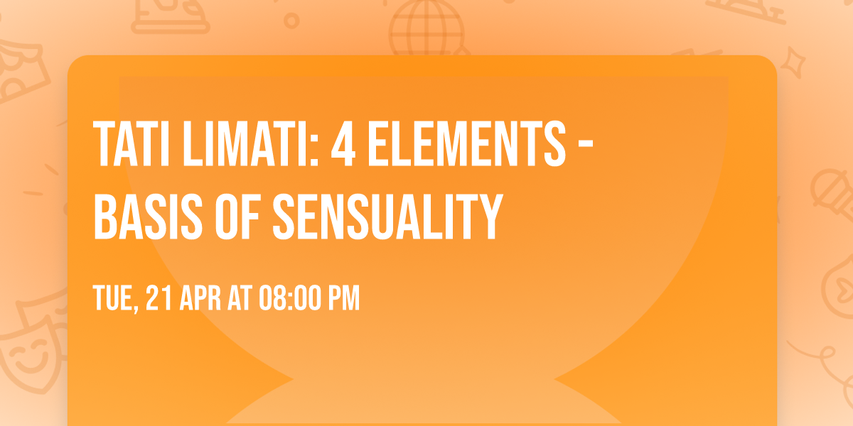Tati Limati: 4 Elements - Basis of Sensuality