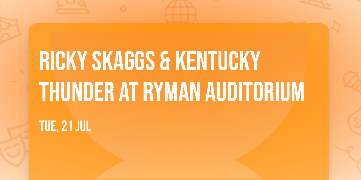 Ricky Skaggs & Kentucky Thunder at Ryman Auditorium