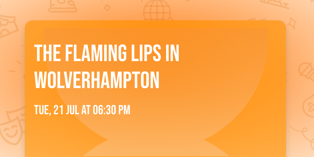 The Flaming Lips in Wolverhampton