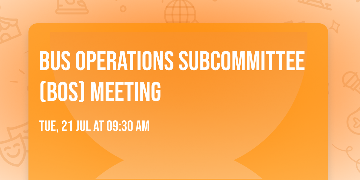 Bus Operations Subcommittee (BOS) Meeting