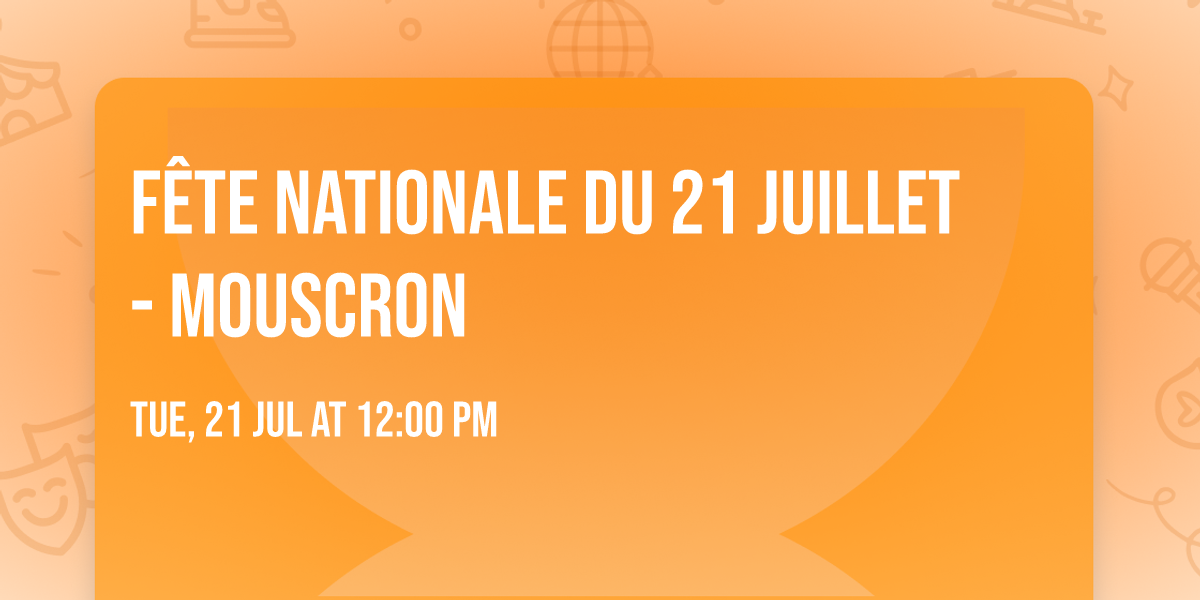 F\u00eate nationale du 21 juillet - Mouscron
