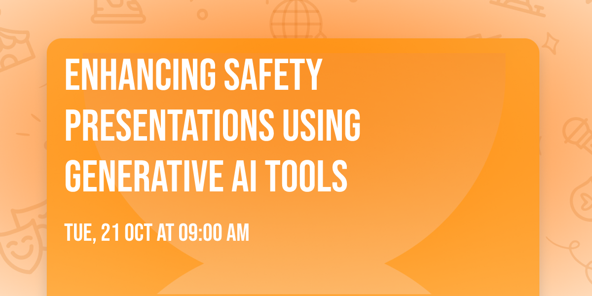 Enhancing Safety Presentations Using Generative AI Tools