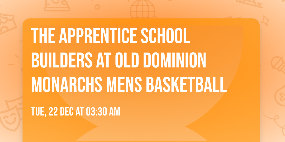 The Apprentice School Builders at Old Dominion Monarchs Mens Basketball