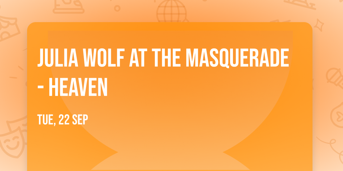Julia Wolf at The Masquerade - Heaven