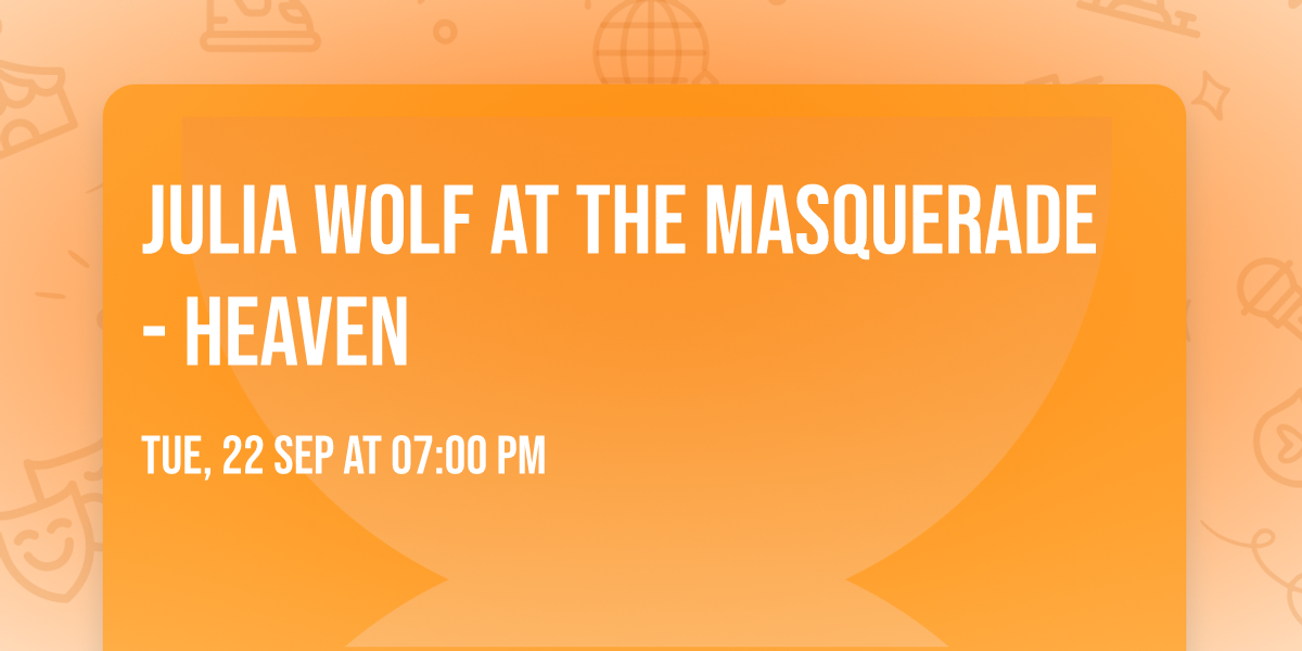 Julia Wolf at The Masquerade - Heaven