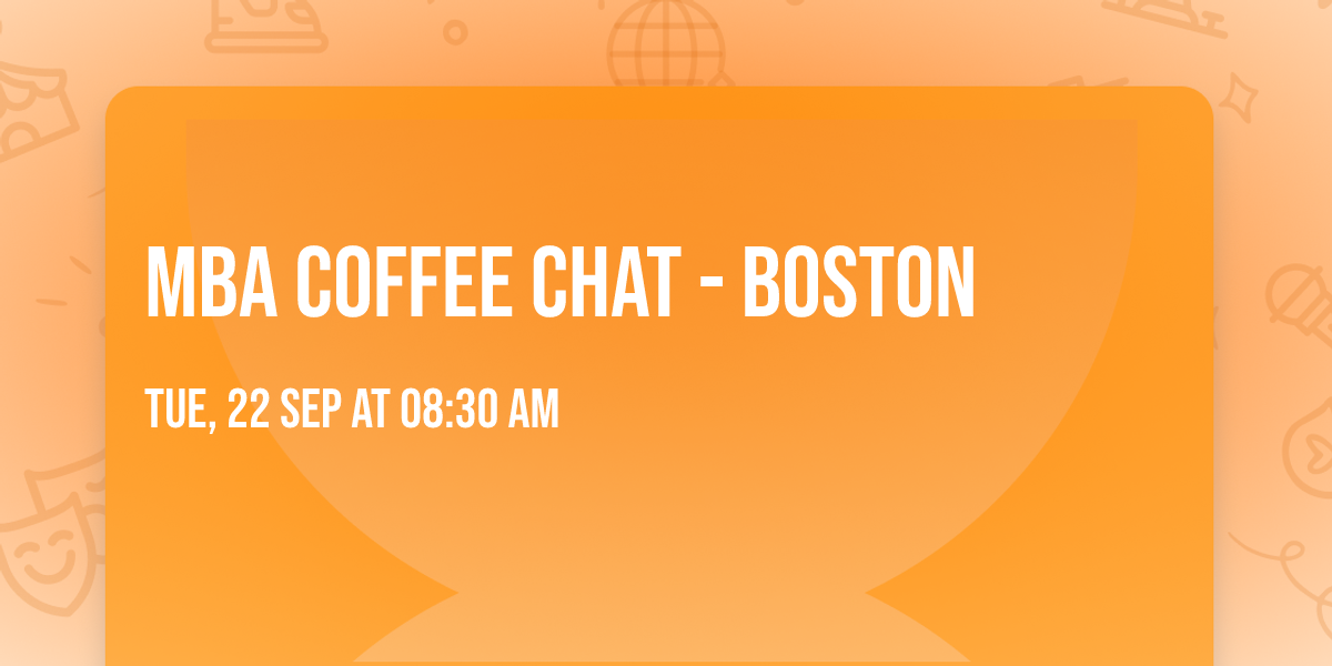 MBA Coffee Chat - Boston