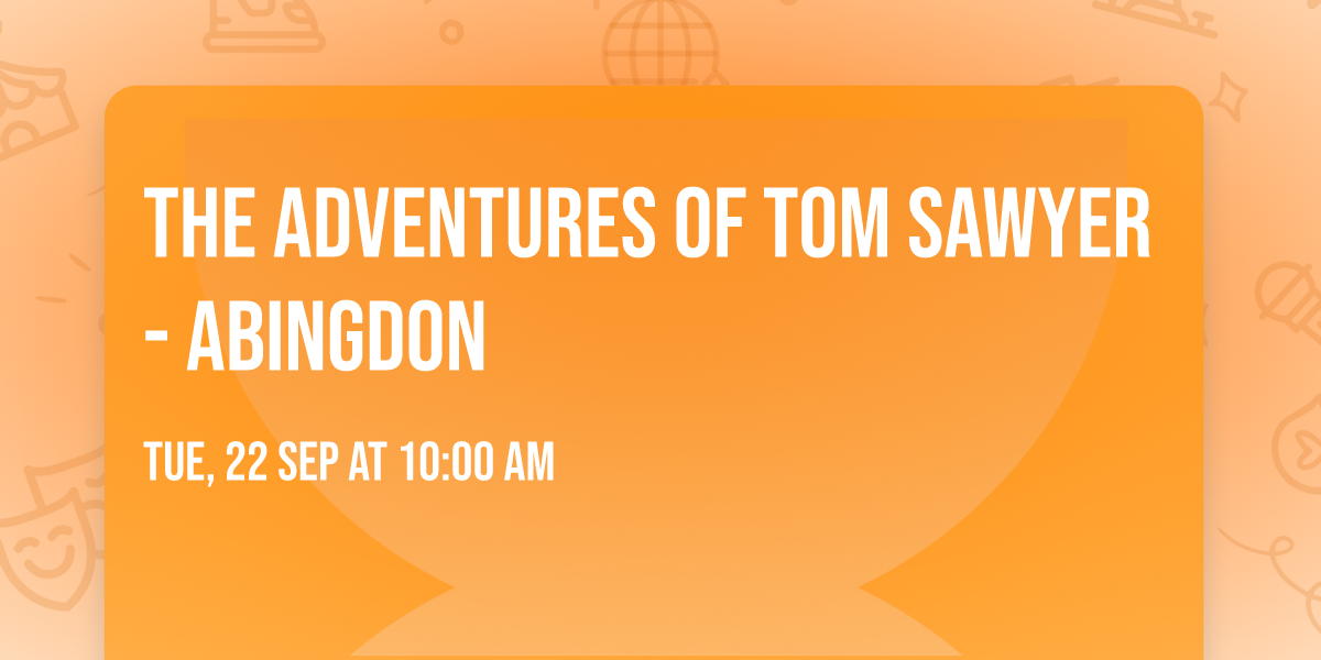 The Adventures of Tom Sawyer - Abingdon